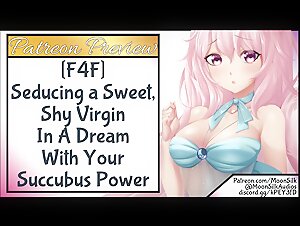 F4F Seducing a Sweet, Shy Virgin in a Dream with your Succubus Powers