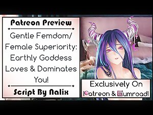 [patreon Preview] Gentle Femdom- Female Superiority- Earthly Goddess Loves & Dominates You!