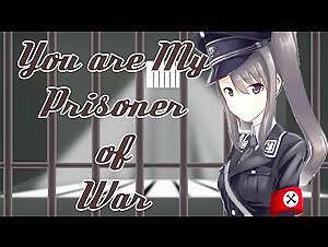 You're my Prisoner of War